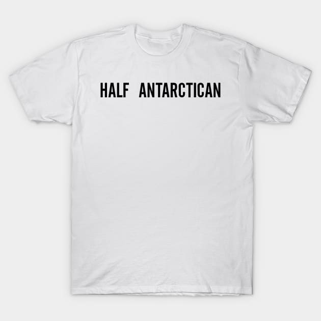 Antartica T-Shirt by teakatir